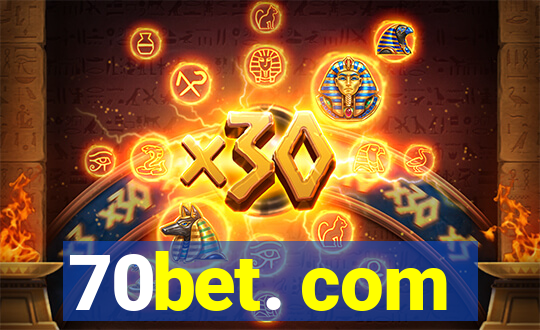 70bet. com